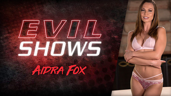 [EvilAngel] Aidra Fox (Evil Shows / 09.12.2020)