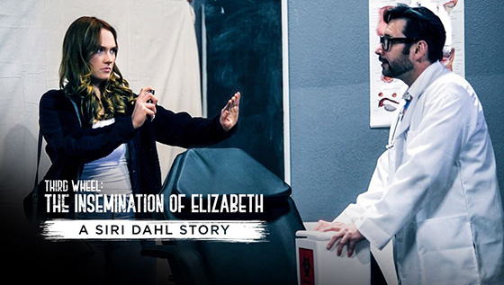 [PureTaboo] Siri Dahl (Third Wheel: The Insemination Of Elizabeth - A Siri Dahl Story / 09.08.2021)
