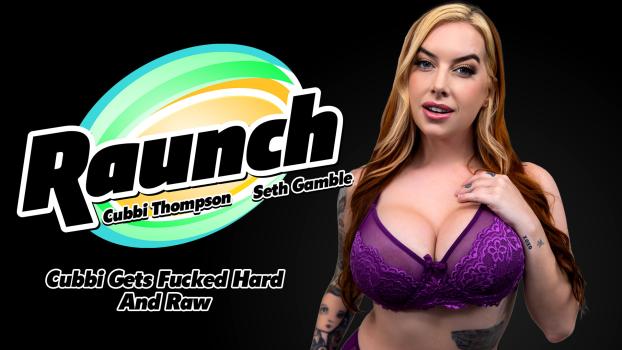 [Raunch] Cubbi Thompson (Cubbi Gets Fucked Hard And Raw / 05.22.2025)